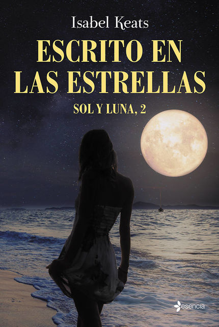 Escrito en las estrellas: Sol y Luna, 2 (Spanish Edition), Isabel Keats