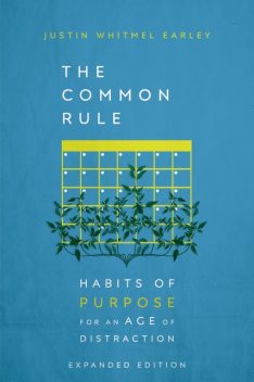 The Common Rule, Justin Whitmel Earley