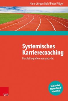 Systemisches Karrierecoaching, Hans-Jürgen Balz, Peter Plöger