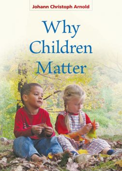 Why Children Matter, Johann Arnold Christoph
