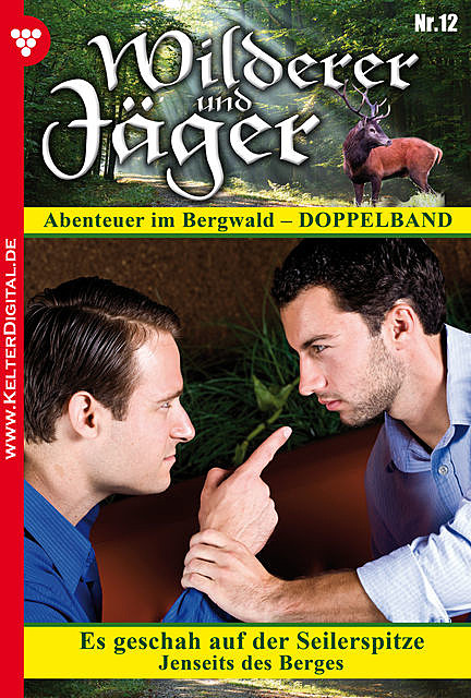 Wilderer und Jäger 12 – Heimatroman, Anne Altenried, Florian Burgstaller