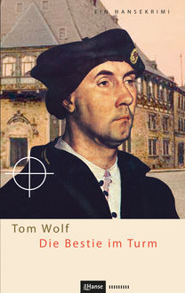 Die Bestie im Turm, Tom Wolf