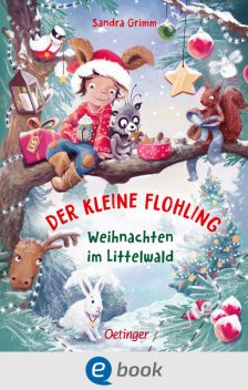 Der kleine Flohling 2. Weihnachten im Littelwald, Sandra Grimm