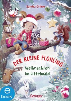 Der kleine Flohling 2. Weihnachten im Littelwald, Sandra Grimm