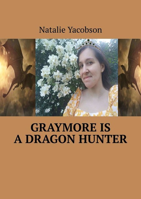 Graymore is a dragon hunter, Natalie Yacobson
