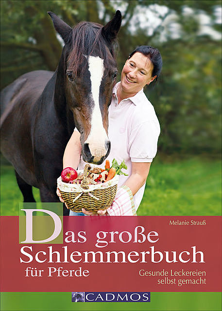 Das große Schlemmerbuch für Pferde, Melanie Strauß