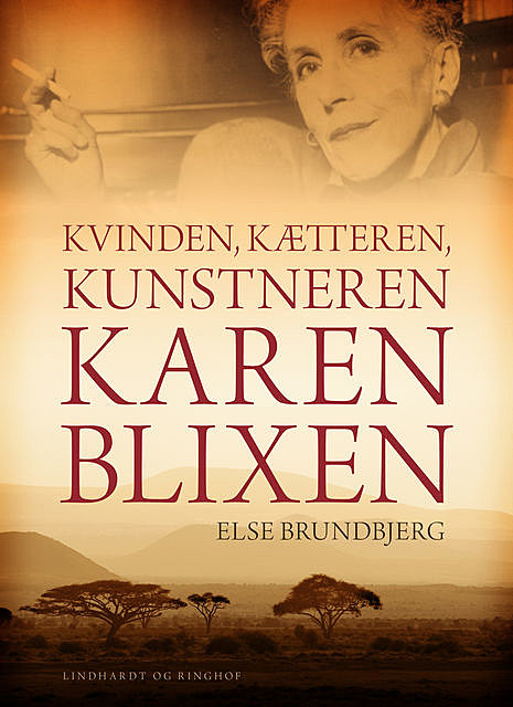 Kvinden, kætteren, kunstneren Karen Blixen, Else Brundbjerg