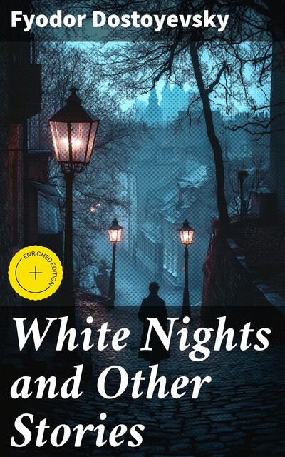 White Nights and Other Stories, Fyodor Dostoevsky