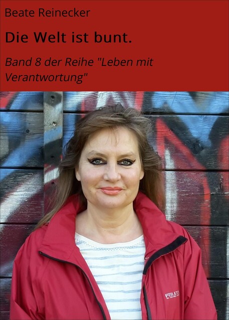 Die Welt ist bunt, Beate Reinecker
