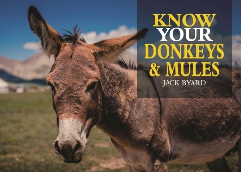 Know Your Donkeys & Mules, Jack Byard