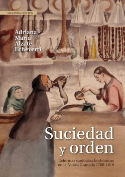 Suciedad y orden, Adriana María Alzate Echeverri