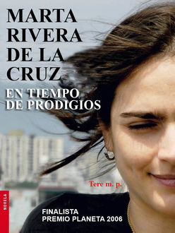 En Tiempo De Prodigios, Marta Rivera De La Cruz