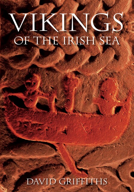 Vikings of the Irish Sea, David Griffiths