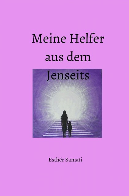 Meine Helfer aus dem Jenseits, Esthèr Samati