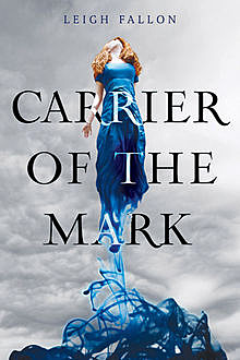 Carrier of the Mark, Leigh Fallon