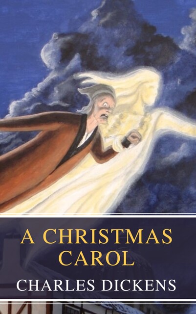 A Christmas Carol, Charles Dickens