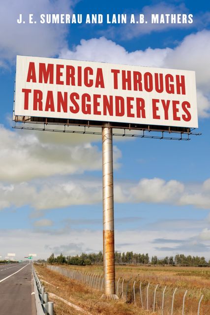 America through Transgender Eyes, J.E. Sumerau, Lain A.B. Mathers