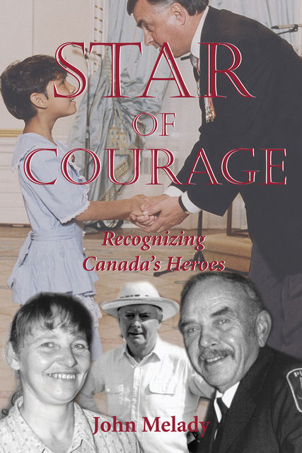 Star of Courage, John Melady