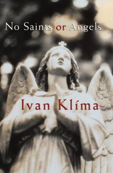 No Saints or Angels, Ivan Klíma