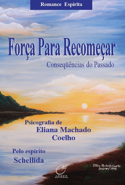 Força para recomeçar, Eliana Machado Coelho