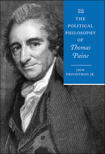 The Political Philosophy of Thomas Paine, Jack Fruchtman