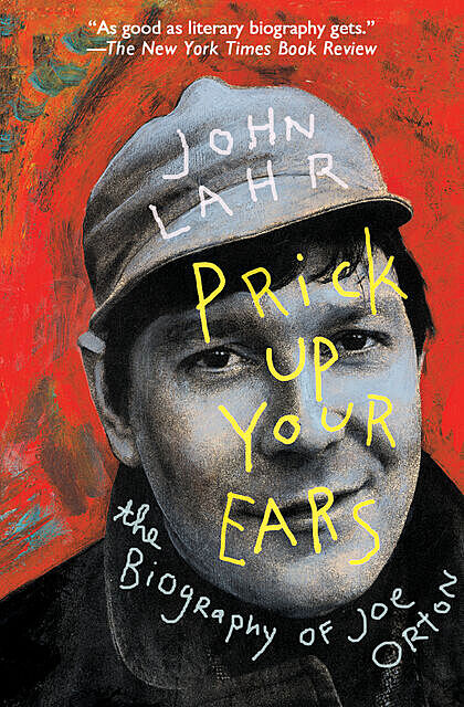 Prick Up Your Ears, John Lahr