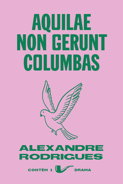 Aquilae non gerunt columbas, Alexandre Rodrigues