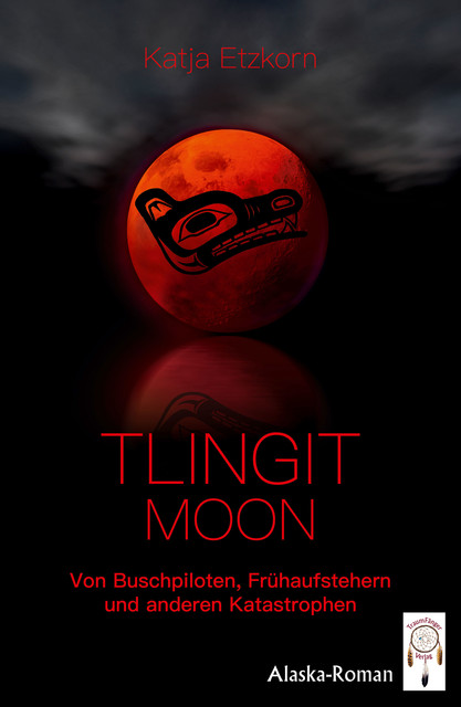 Tlingit Moon, Katja Etzkorn