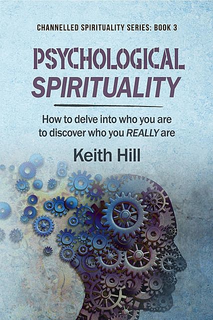 Psychological Spirituality, Keith Hill