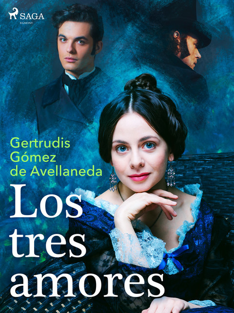 Los tres amores, Gertrudis Gómez de Avellaneda