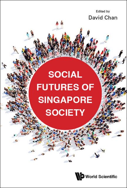 Social Futures of Singapore Society, David Chan