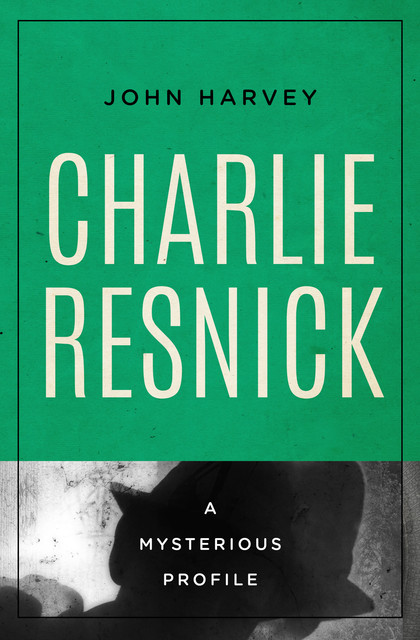 Charlie Resnick, John Harvey