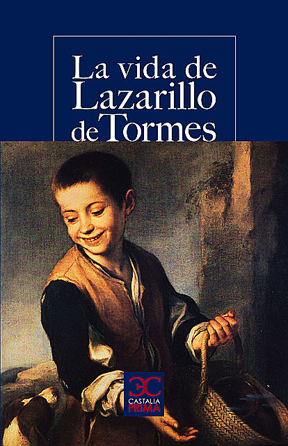 La vida de Lazarillo de Tormes, Anónimo