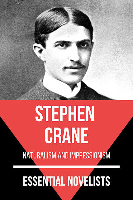 Essential Novelists – Stephen Crane, Stephen Crane, August Nemo