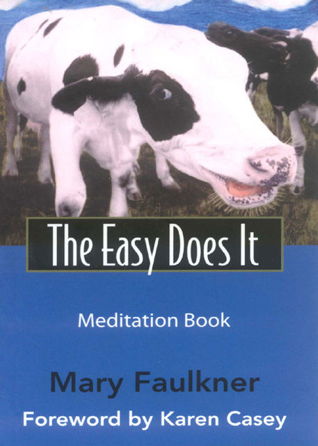 The Easy Does It Meditation Book and Recovery Flash Cards, Mary Faulkner