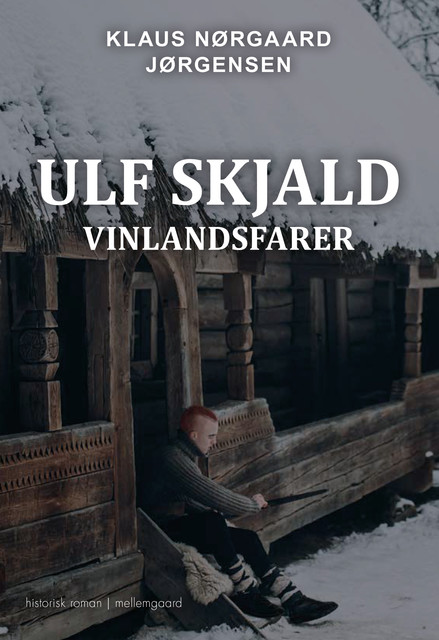 Ulf Skjald – Vinlandsfarer, Klaus Nørgaard Jørgensen