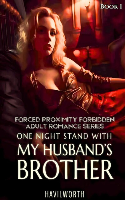 One Night Stand With My Husband’s Brother, Havilworth