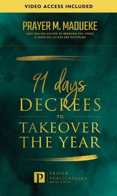 91 Days Decrees to Takeover the Year, Prayer M. Madueke