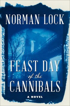 Feast Day of the Cannibals, Norman Lock