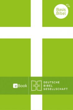 BasisBibel. Neues Testament und Psalmen, Deutsche Bibelgesellschaft