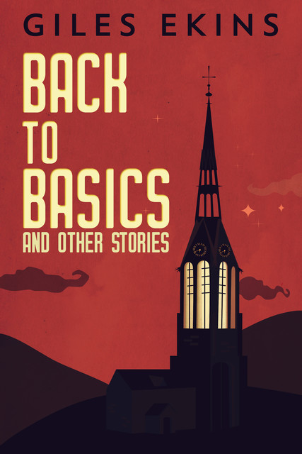 Back To Basics And Other Stories, Giles Ekins