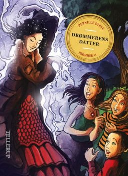 Drømmer #1: Drømmerens datter, Pernille Eybye