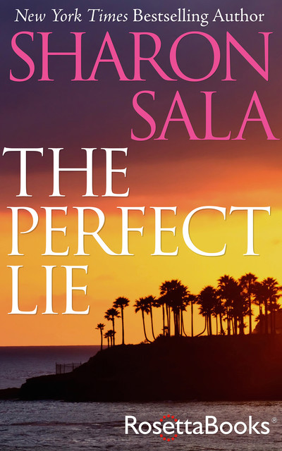 The Perfect Lie, Sharon Sala