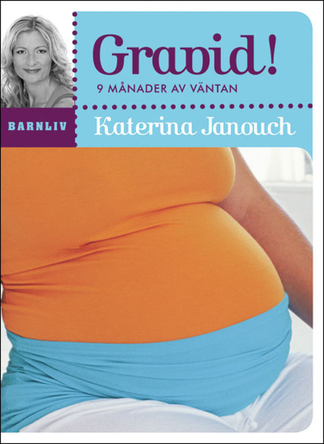 Gravid!, Katerina Janouch