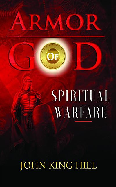 ARMORS OF GOD, John Hill, EVETTE YOUNG