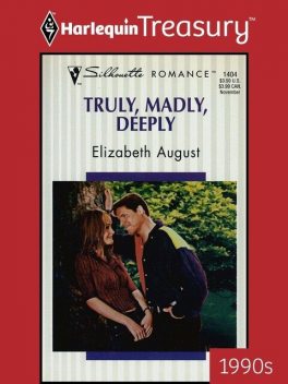 Truly, Madly, Deeply, Elizabeth August