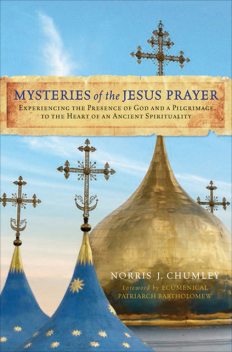 Mysteries of the Jesus Prayer, Norris Chumley