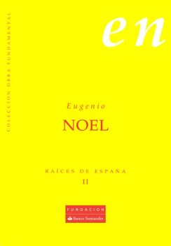 Raíces de España II, Eugenio Noel