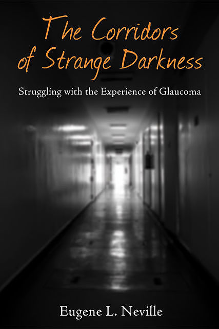The Corridors of Strange Darkness, Eugene L. Neville
