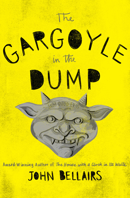 The Gargoyle in the Dump, John Bellairs